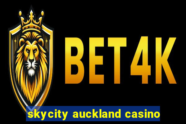 skycity auckland casino