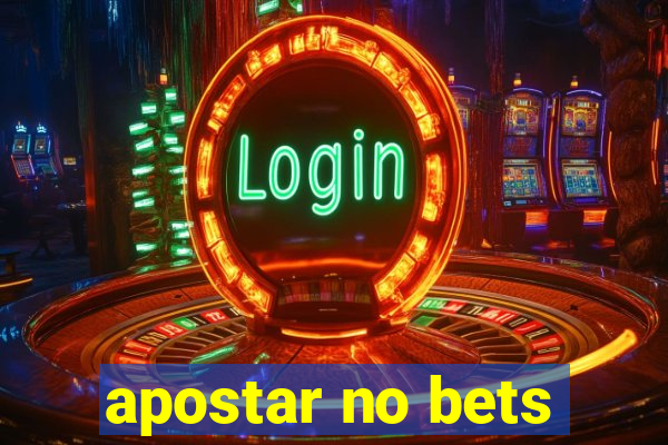 apostar no bets