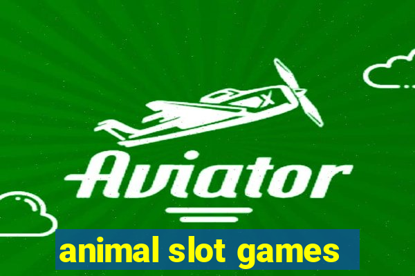 animal slot games