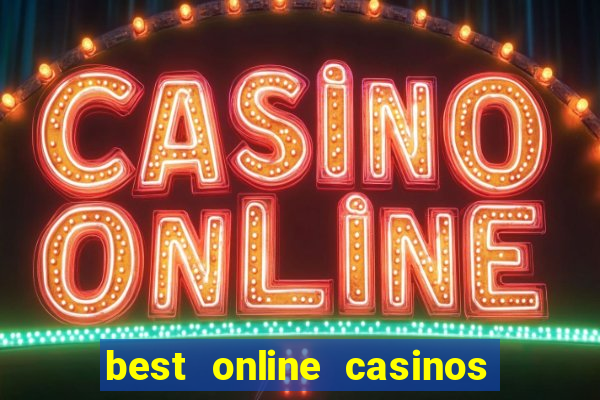 best online casinos to play