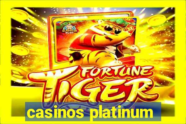 casinos platinum