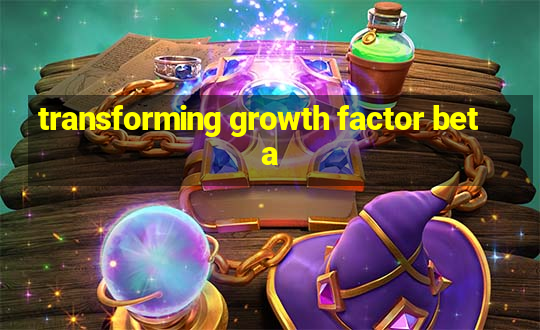 transforming growth factor beta