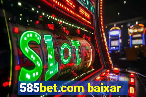 585bet.com baixar