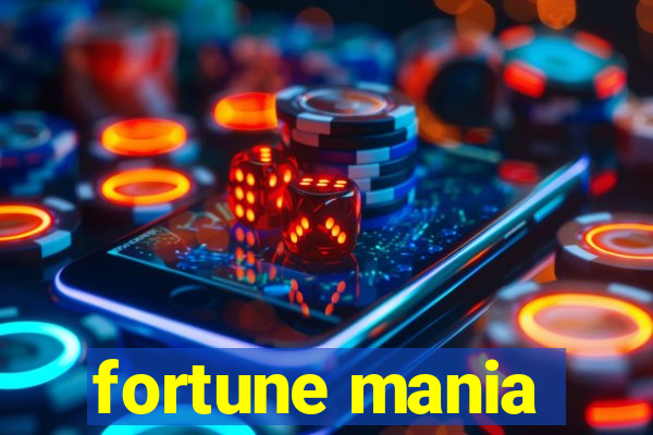 fortune mania