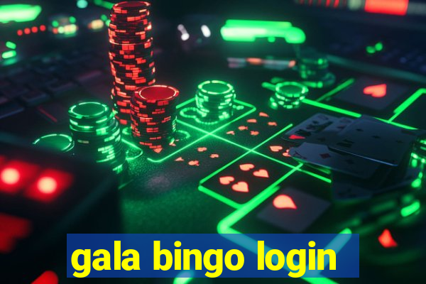 gala bingo login