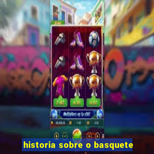 historia sobre o basquete