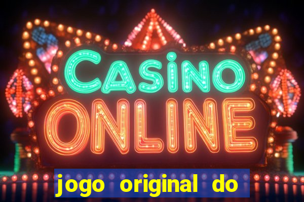 jogo original do tigre que ganha dinheiro