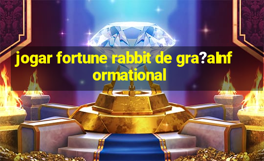 jogar fortune rabbit de gra?aInformational