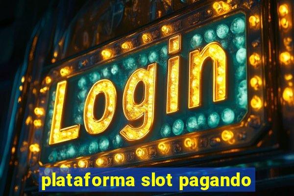 plataforma slot pagando