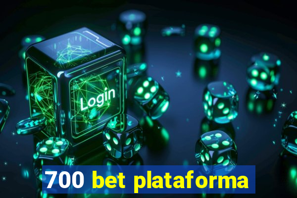 700 bet plataforma