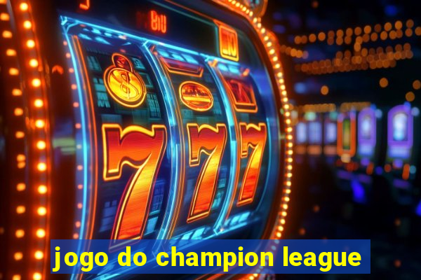 jogo do champion league