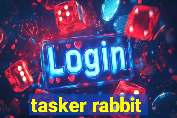 tasker rabbit