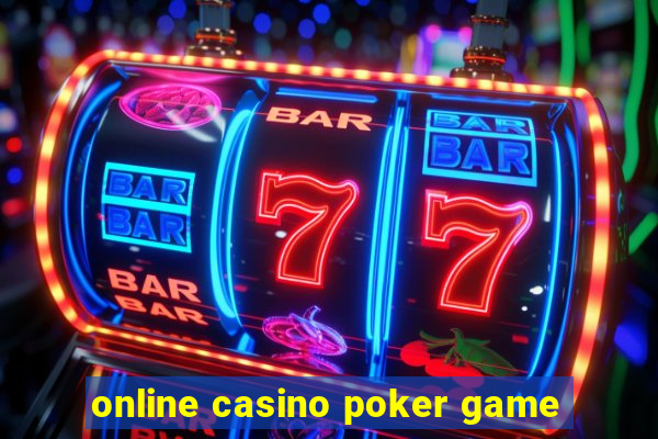 online casino poker game