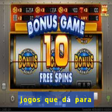 jogos que dá para ganhar dinheiro de verdade