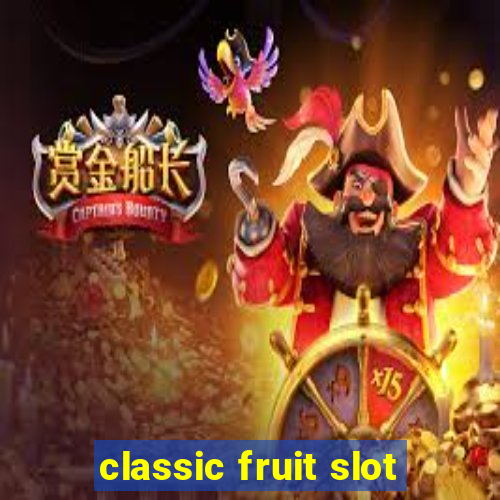 classic fruit slot