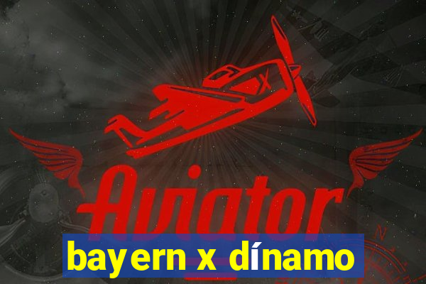 bayern x dínamo