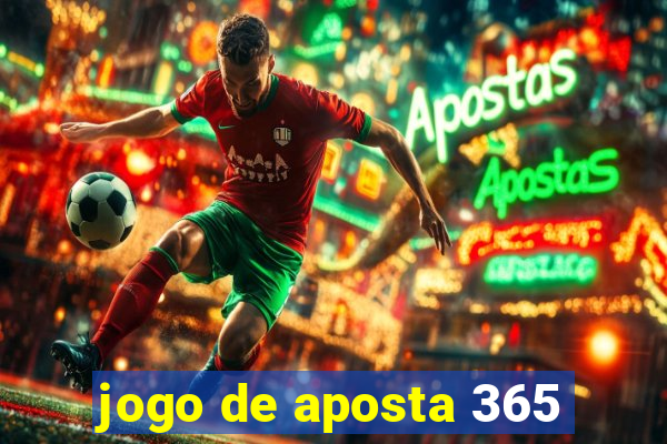 jogo de aposta 365