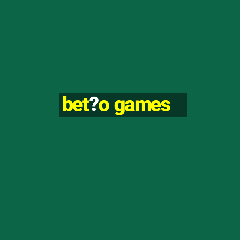 bet?o games