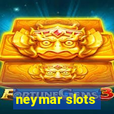 neymar slots