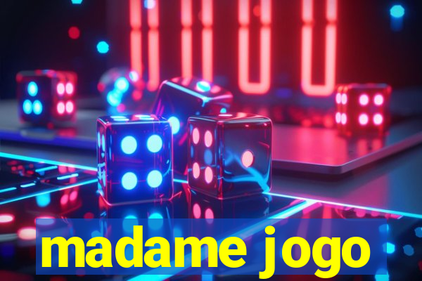 madame jogo