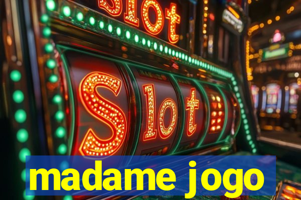 madame jogo