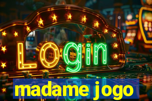 madame jogo