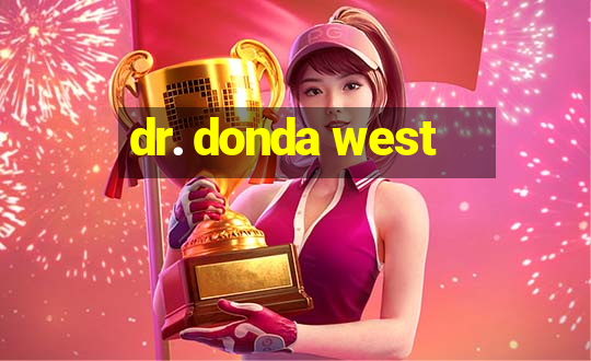 dr. donda west