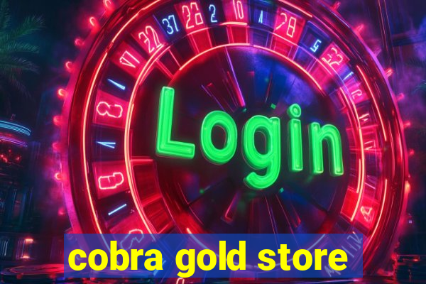 cobra gold store