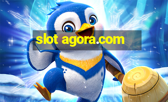 slot agora.com