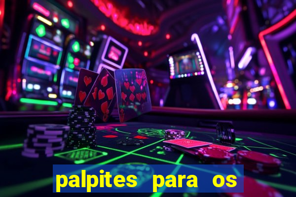 palpites para os jogos de hoje champions