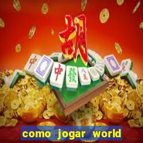 como jogar world of warcraft de gra?a