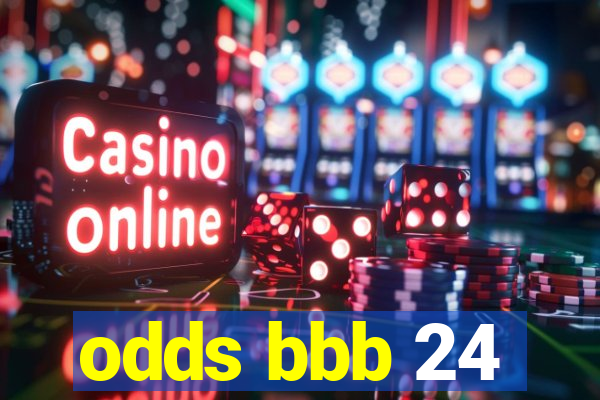 odds bbb 24