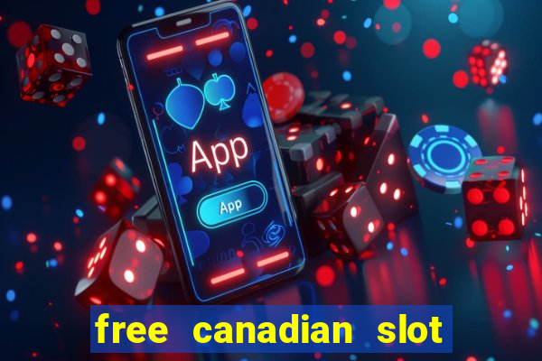 free canadian slot machine games