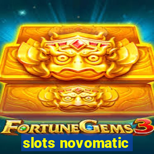 slots novomatic