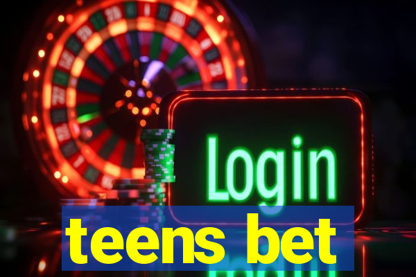 teens bet