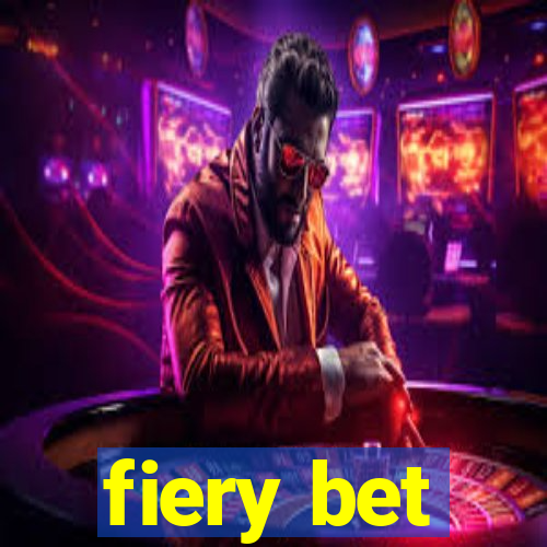 fiery bet