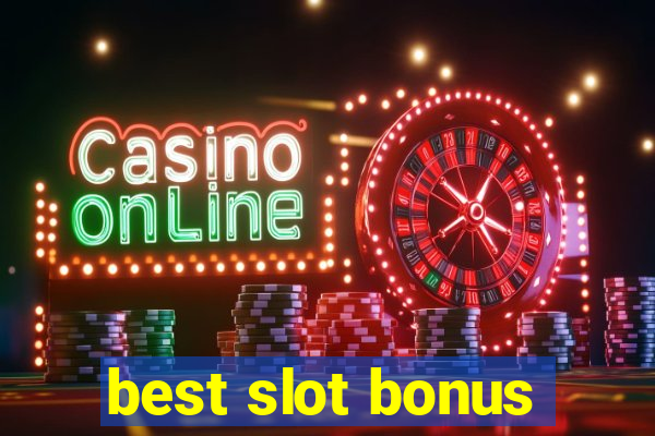 best slot bonus