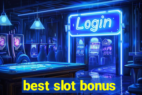 best slot bonus