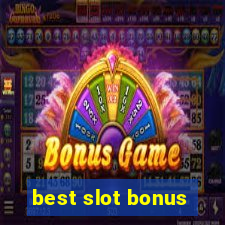 best slot bonus