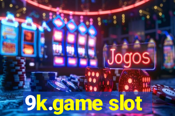 9k.game slot