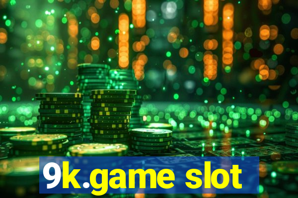 9k.game slot