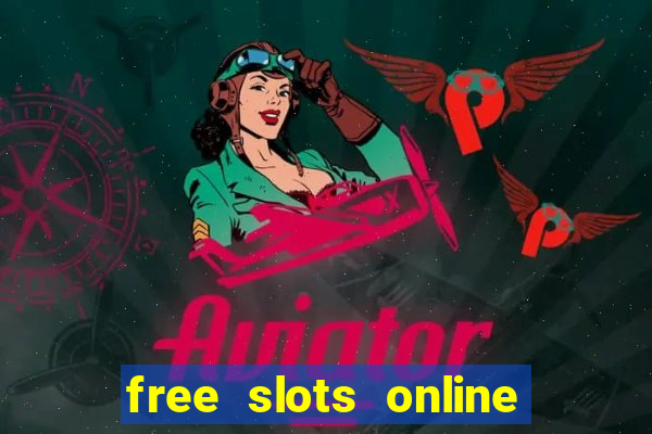 free slots online for free