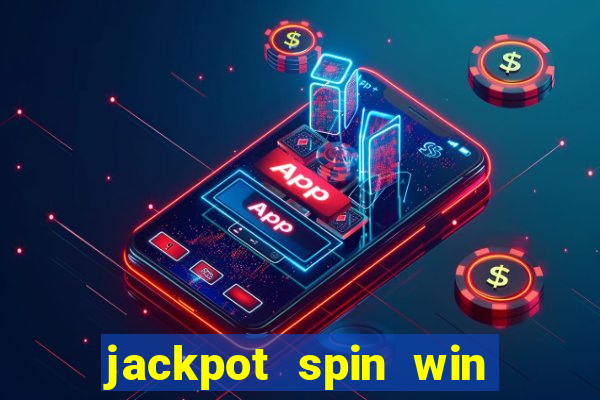 jackpot spin win real money