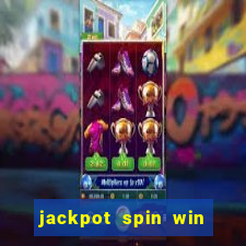 jackpot spin win real money