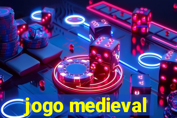 jogo medieval