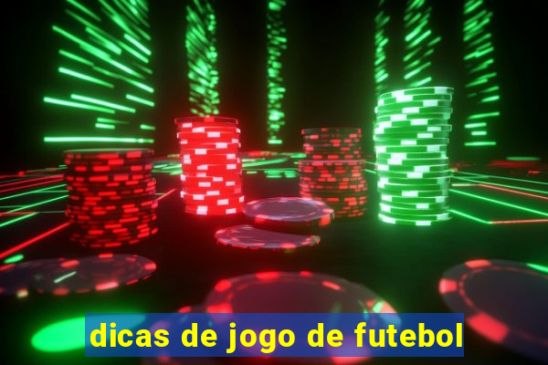 dicas de jogo de futebol