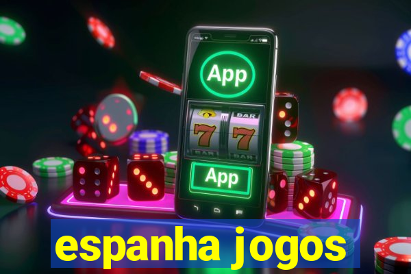 espanha jogos