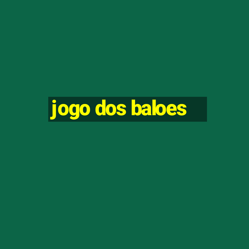 jogo dos baloes