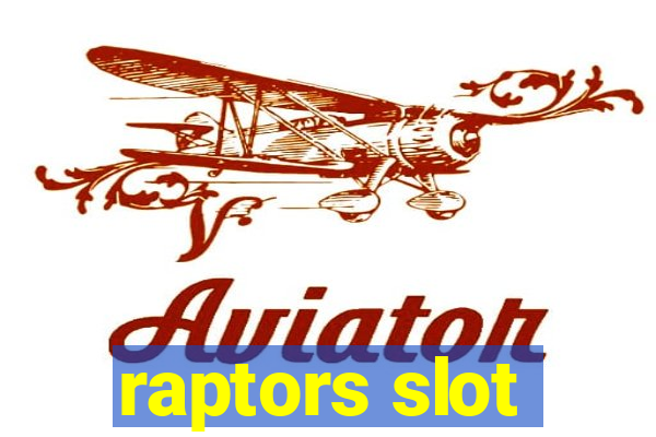 raptors slot