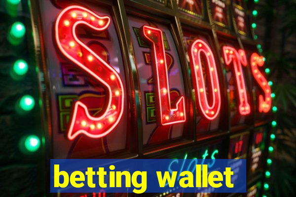 betting wallet